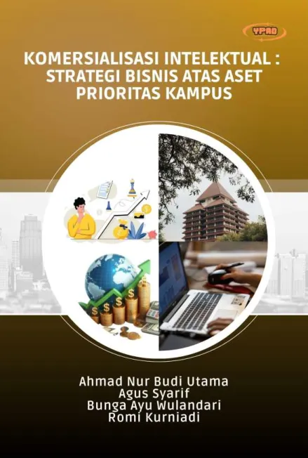 Komersialisasi Intelektual : Strategi Bisnis Atas Aset Prioritas Kampus