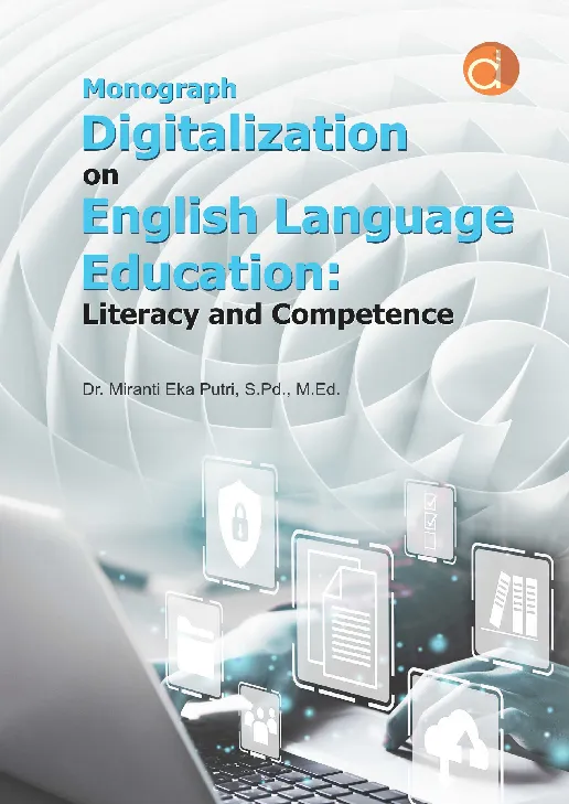 Monograph Digitalization on English Language Education: Literacy and Competence