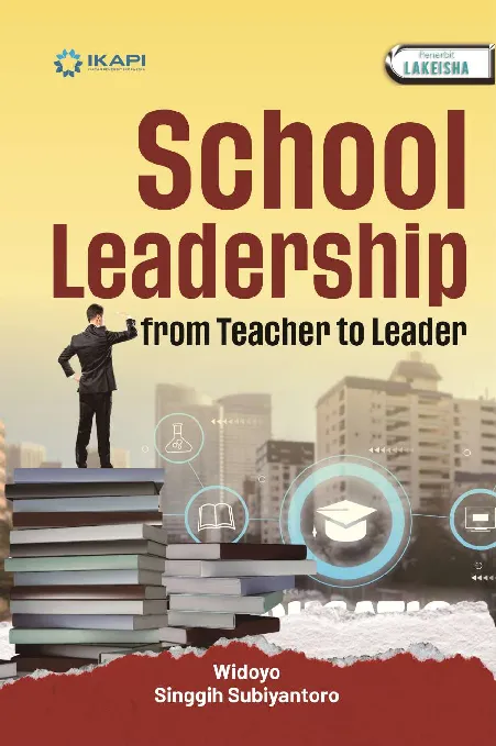 SCHOOL LEADERSHIP: From Teacher to Leader