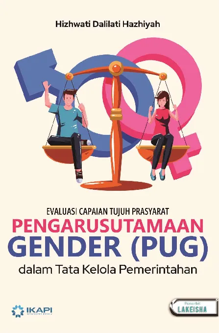 EVALUASI CAPAIAN TUJUH PRASYARAT PENGARUSUTAMAAN GENDER (PUG) DALAM TATA KELOLA PEMERINTAHAN