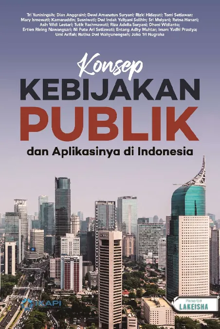 KONSEP KEBIJAKAN PUBLIK DAN APLIKASINYA DI INDONESIA