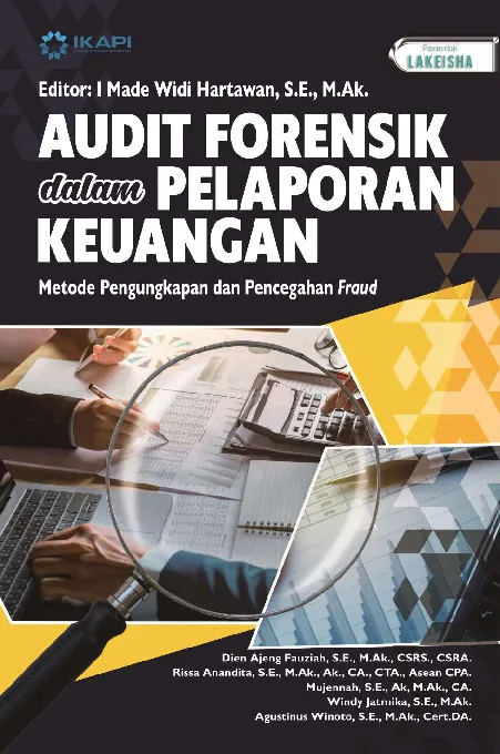 AUDIT FORENSIK DALAM PELAPORAN KEUANGAN: Metode Pengungkapan dan Pencegahan Fraud