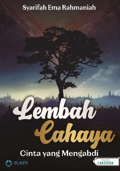 LEMBAH CAHAYA: Cinta yang Mengabdi