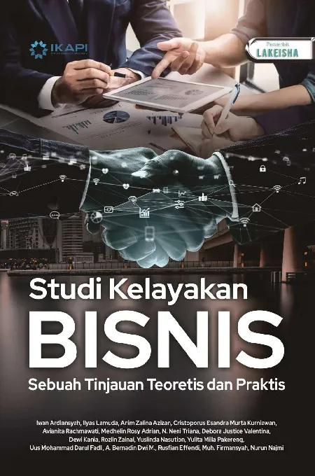 STUDI KELAYAKAN BISNIS: Sebuah Tinjauan Teoretis dan Praktis