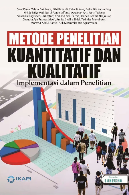 METODE PENELITIAN KUANTITATIF DAN KUALITATIF: Implementasi dalam Penelitian