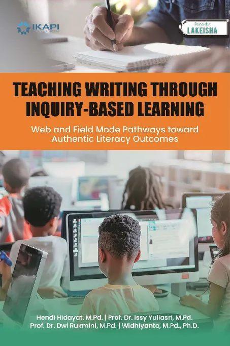 TEACHING WRITING THROUGH INQUIRY-BASED LEARNING: Web and Field Mode Pathways toward Authentic Literacy Outcomes