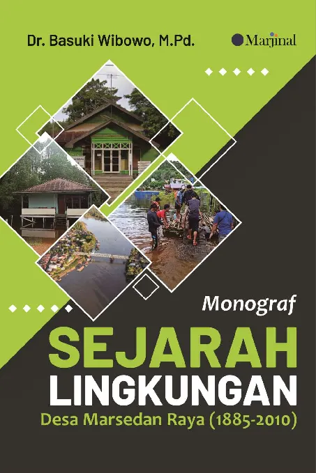 MONOGRAF SEJARAH LINGKUNGAN DESA MARSEDAN RAYA (1885-2010)