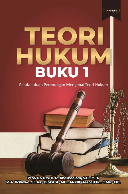 TEORI HUKUM BUKU 1: Pendahuluan Perenungan Mengenai Teori Hukum