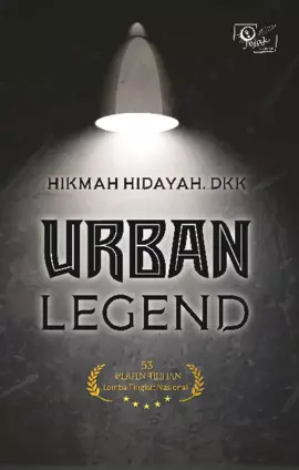 Urban legend : 53 cerpen pilihan lomba tingkat nasional