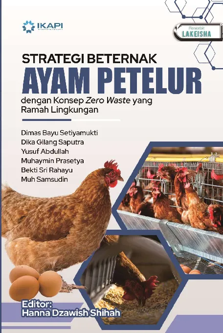 STRATEGI BERTERNAK AYAM PETELUR: dengan Konsep Zero Waste yang Ramah Lingkungan
