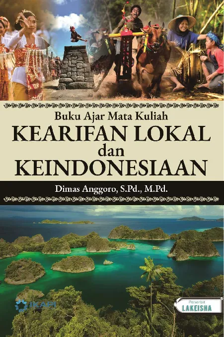 Buku Ajar Mata Kuliah: KEARIFAN LOKAL DAN KEINDONESIAAN