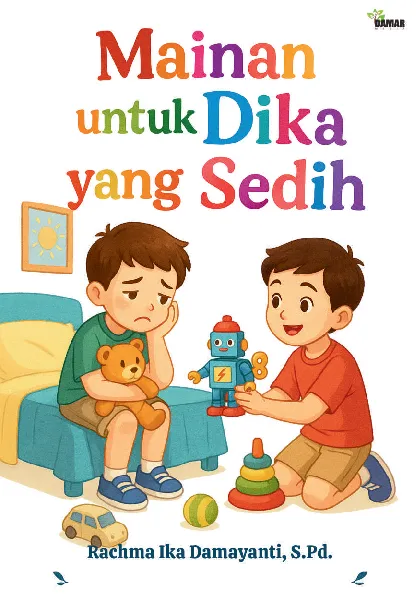 Mainan untuk Dika yang Sedih