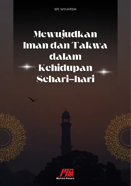 Mewujudkan Iman dan Takwa dalam Kehidupan Sehari-hari