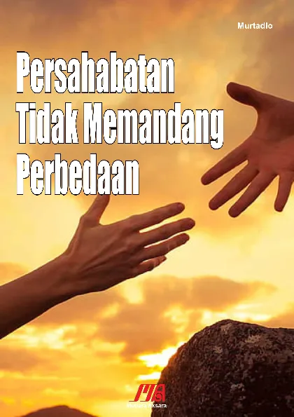Persahabatan Tidak Memandang Perbedaan