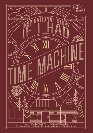 If I Had Time Machine : Inspirational Story Volume 1