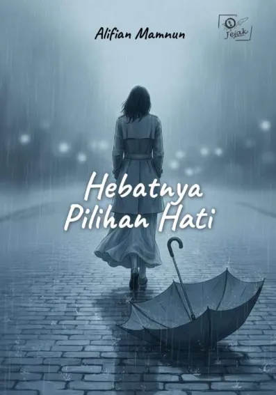 Hebatnya Pilihan Hati