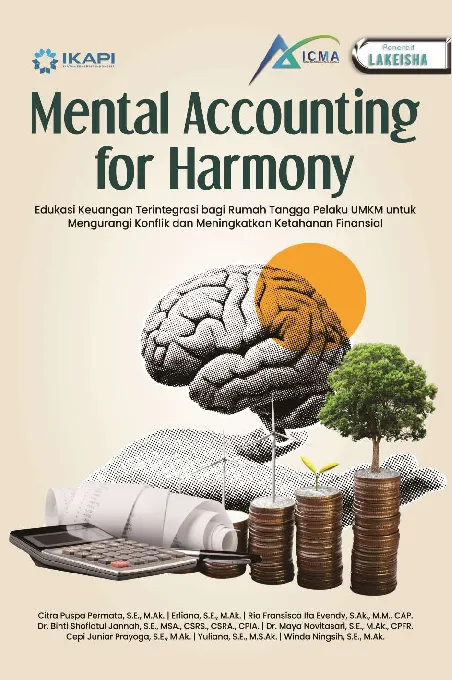 MENTAL ACCOUNTING FOR HARMONY: Edukasi Keuangan Terintegrasi bagi Rumah Tangga Pelaku UMKM untuk Mengurangi Konflik dan Meningkatkan Ketahanan Finansial