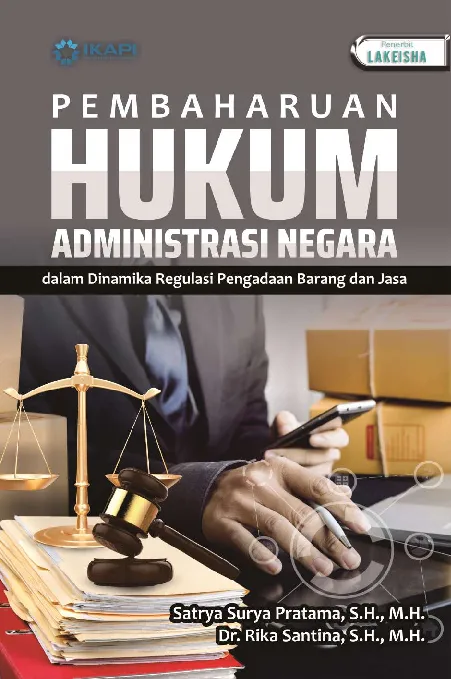 PEMBAHARUAN HUKUM ADMINISTRASI NEGARA DALAM DINAMIKA REGULASI PENGADAAN BARANG DAN JASA