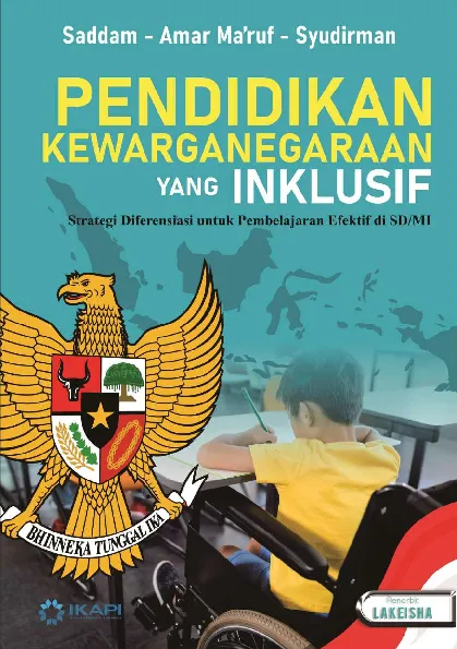 PENDIDIKAN KEWARGANEGARAAN YANG INKLUSIF: Strategi Diferensiasi untuk Pembelajaran Efektif di SD/MI