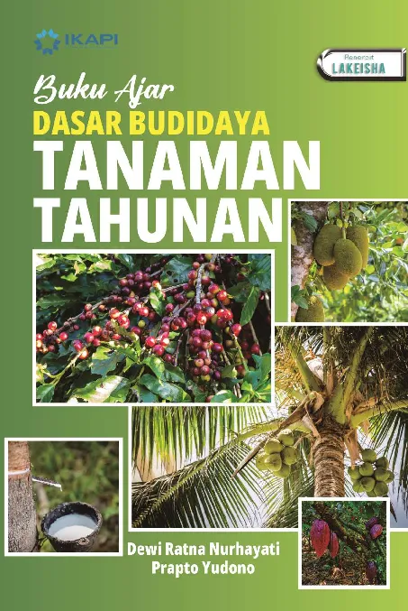 Buku Ajar: DASAR BUDIDAYA TANAMAN TAHUNAN