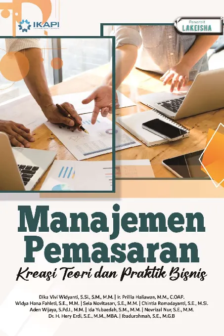 MANAJEMEN PEMASARAN: Kreasi Teori dan Praktik Bisnis