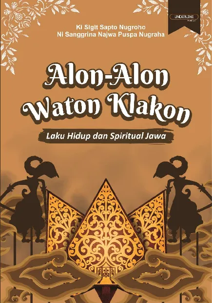 ALON-ALON WATON KLAKON: Laku Hidup dan Spiritual Jawa