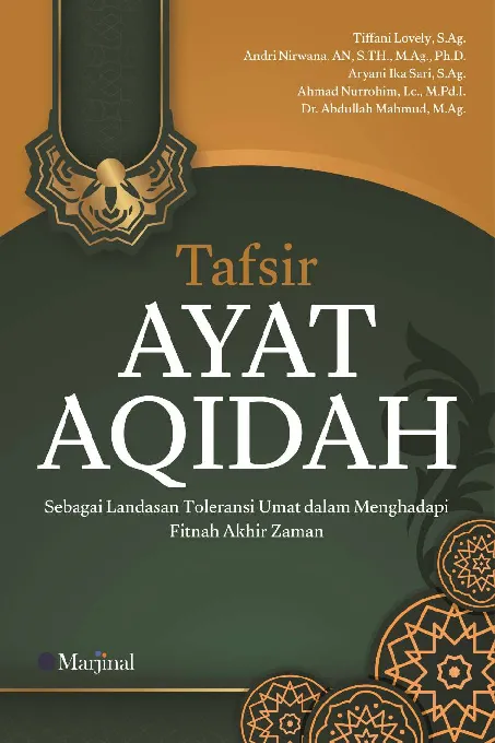 TAFSIR AYAT AQIDAH: Sebagai Landasan Toleransi Umat dalam Menghadapi Fitnah Akhir Zaman