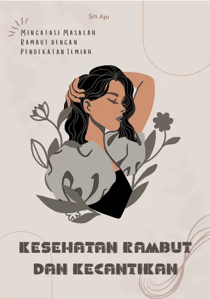 Kesehatan rambut dan kecantikan: mengatasi masalah rambut dengan pendekatan ilmiah