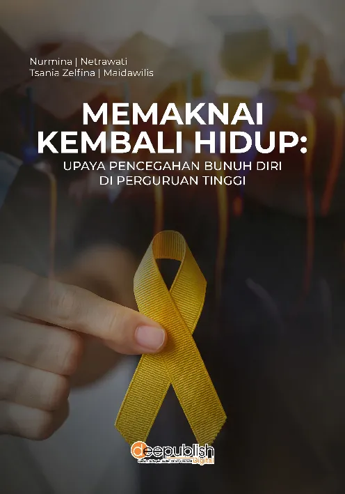 Memaknai Kembali Hidup: Upaya Pencegahan Bunuh Diri di Perguruan Tinggi