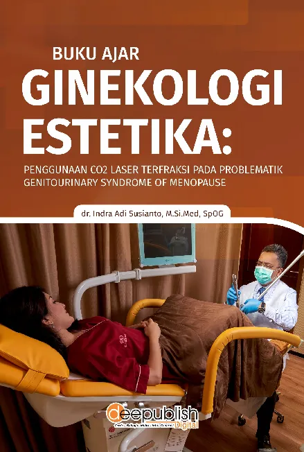 Buku Ajar Ginekologi Estetika: Penggunaan CO2 Laser Terfraksi pada Problematik Genitourinary Syndrome of Menopause