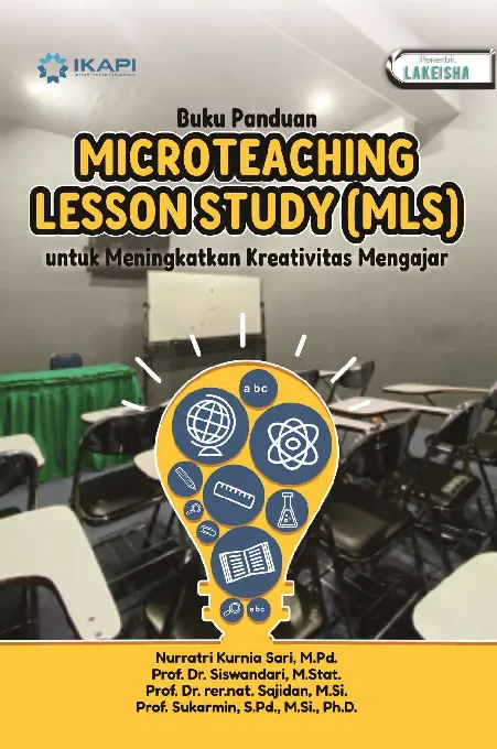 MICROTEACHING LESSON STUDY (MLS): untuk Meningkatkan Kreativitas Mengajar