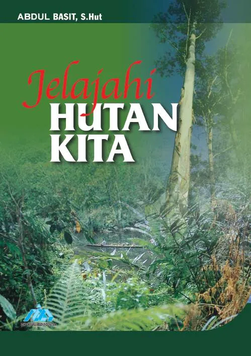 Jelajahi Hutan Kita