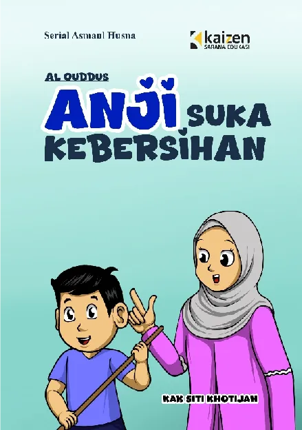 Serial Asmaul Husna: Al-Quddus – Anji Suka Kebersihan