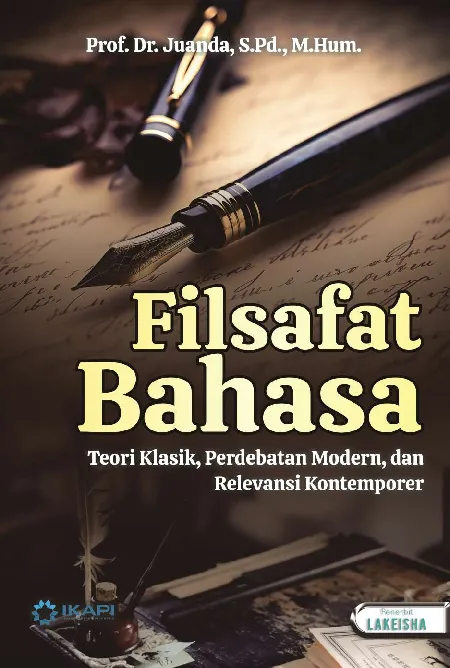 FILSAFAT BAHASA: Teori Klasik, Perdebatan Modern, dan Relevansi Kontemporer