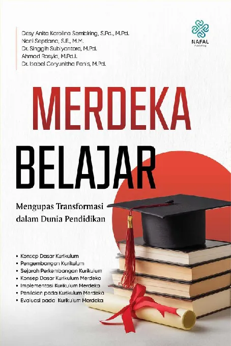 MERDEKA BELAJAR: Mengupas Transformasi dalam Dunia Pendidikan
