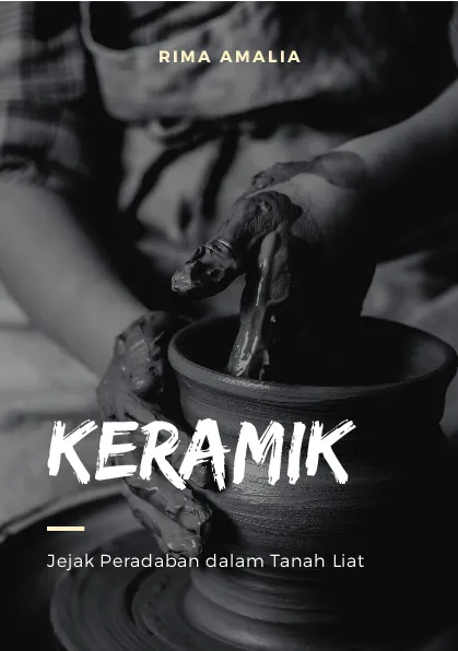 Keramik: jejak peradaban dalam tanah liat