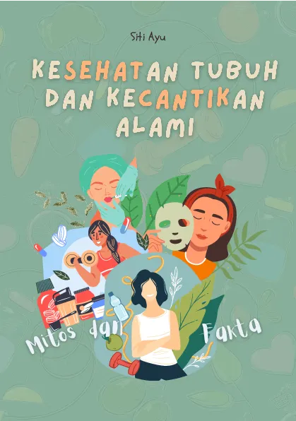 Kesehatan tubuh dan kecantikan alami: mitos dan fakta