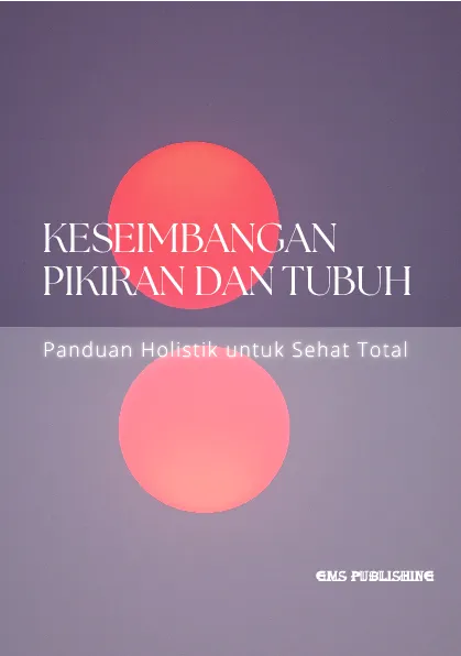 Keseimbangan pikiran dan tubuh: panduan holistik untuk sehat total
