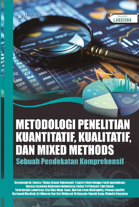 METODE PENELITIAN KUANTITATIF, KUALITATIF, dan MIXED METHODS Sebuah Pendekatan Komprehensif