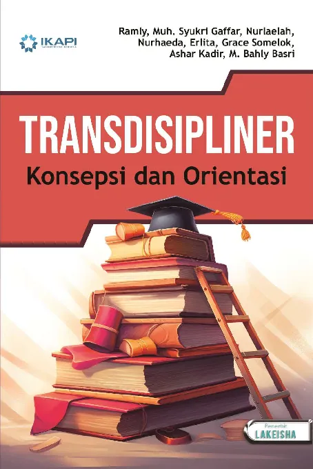 TRANSDISIPLINER: Konsepsi dan Orientasi