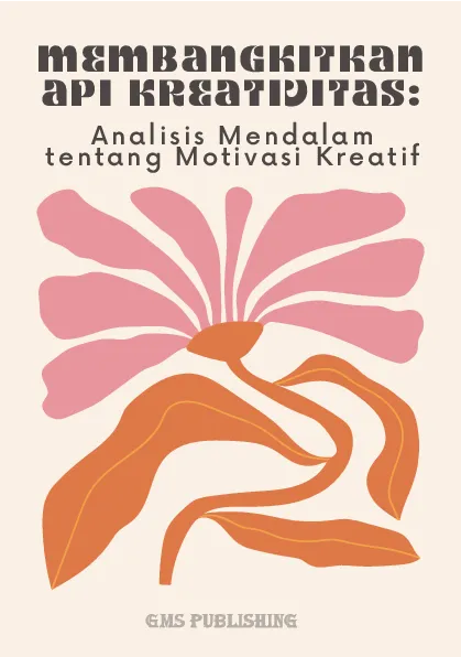 Membangkitkan api kreativitas: analisis mendalam tentang motivasi kreatif