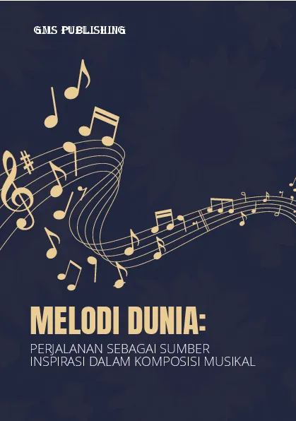 Melodi dunia: perjalanan sebagai sumber inspirasi dalam komposisi musikal