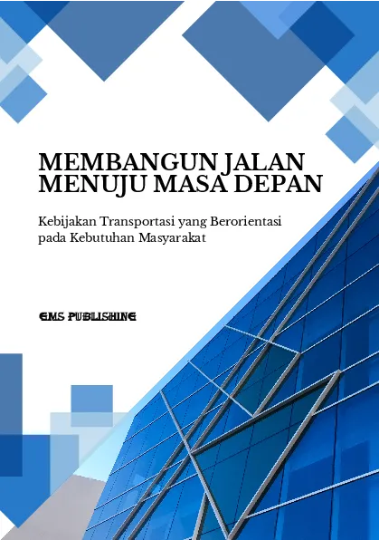 Membangun jalan menuju masa depan: kebijakan transportasi yang berorientasi pada kebutuhan masyarakat