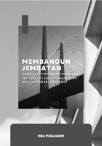 Membangun jembatan: infrastruktur transportasi dan integrasi regional