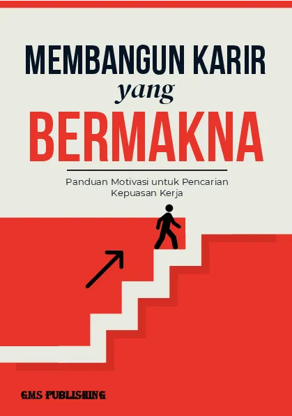 Membangun karir yang bermakna: panduan motivasi untuk pencarian kepuasan kerja