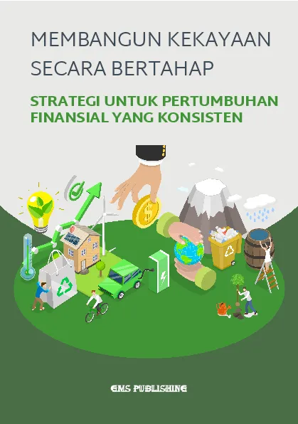 Membangun kekayaan secara bertahap: strategi untuk pertumbuhan finansial yang konsisten