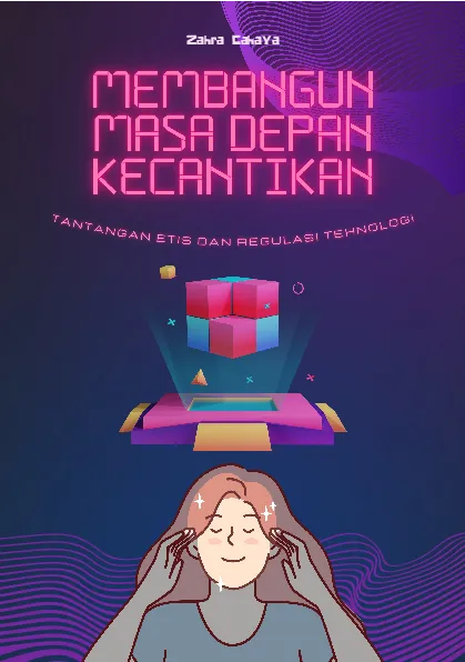 Membangun masa depan kecantikan: tantangan etis dan regulasi teknologi