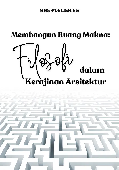 Membangun ruang makna: filosofi dalam kerajinan arsitektur