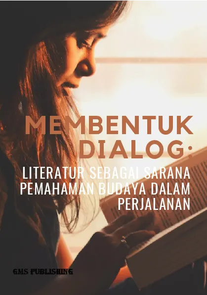 Membentuk dialog: literatur sebagai sarana pemahaman budaya dalam perjalanan