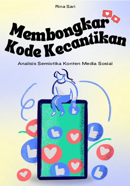 Membongkar kode kecantikan: analisis semiotika konten media sosial